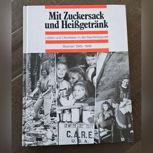 Mit Zuckersack Und Heifsgetrank [German] Hardcover Book About Post War Life